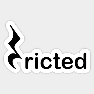 "Rest"ricted Sticker